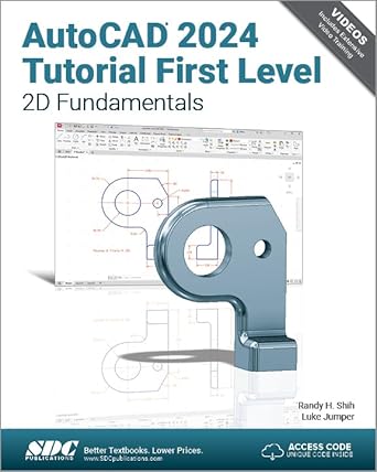 autocad 2024 tutorial first level 2d fundamentals 1st edition randy shih ,luke jumper 1630575852,