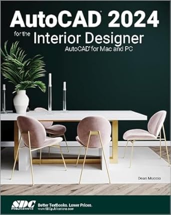 autocad 2024 for the interior designer autocad for mac and pc 1st edition dean muccio 1630576026,