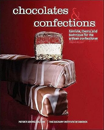 chocolates and confections formula theory and technique for the artisan confectioner 2nd edition peter p