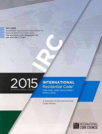 2015 international residential code for one and two family dwellings 1st edition international code council