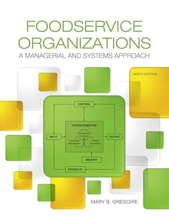 foodservice organizations a managerial and systems approach 1st edition mary gregoire 0134038940,