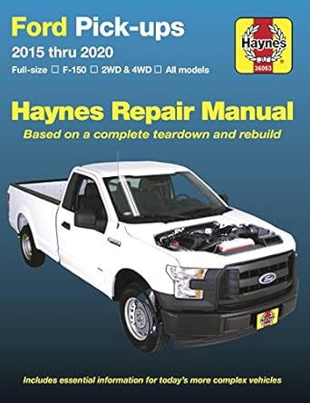 ford pick ups 2015 thru 2020 full size f 150 i 2wd and 4wd all models based on a complete teardown and