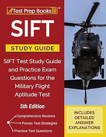 sift study guide sift test study guide and practice exam questions for the military flight aptitude test 1st