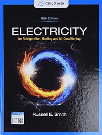 electricity for refrigeration heating and air conditioning 10th edition russell e smith 1337399124,