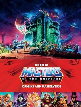 the art of masters of the universe origins and masterverse 1st edition mattel ,alex irvine 1506736629,