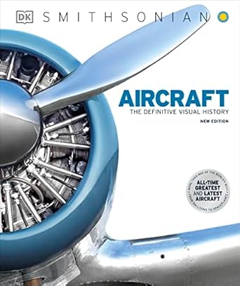 aircraft the definitive visual history 1st edition dk 0744027454, 978-0744027457