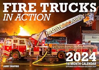 fire trucks in action 2024 16 month calendar september 2023 to december 2024 1st edition larry shapiro