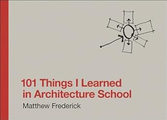 101 things i learned in architecture school 1st edition matthew frederick 0262062666, 978-0262062664