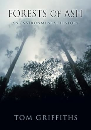forests of ash 1st edition tom griffiths 0521012341, 978-0521012348