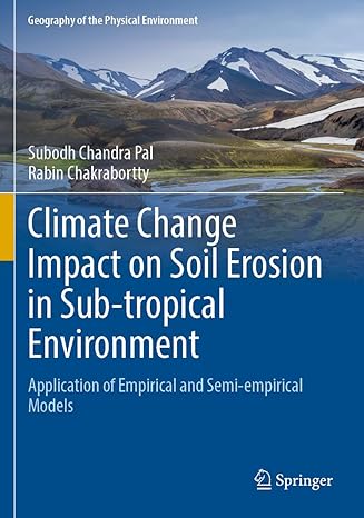 climate change impact on soil erosion in sub tropical environment application of empirical and semi empirical