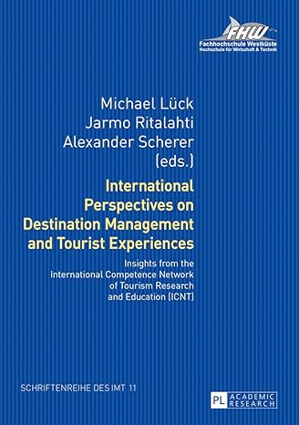 international perspectives on destination management and tourist experiences insights from the international