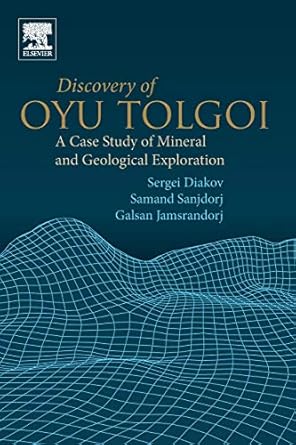 discovery of oyu tolgoi a case study of mineral and geological exploration 1st edition sergei diakov ,samand