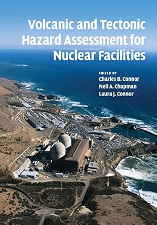 volcanic and tectonic hazard assessment for nuclear facilities 1st edition charles b connor 1108460585,