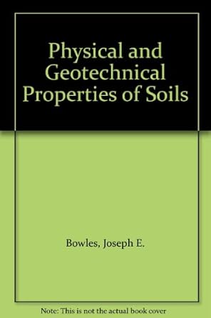 physical and geotechnical properties of soils internat.2r. edition joseph e bowles 0070661944, 978-0070661943