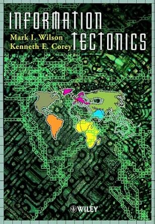 information tectonics space place and technology in an electronic age 1st edition kenneth f corey ,mark i