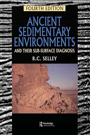 ancient sedimentary environments 4th edition richard c selley 0412579707, 978-0412579707