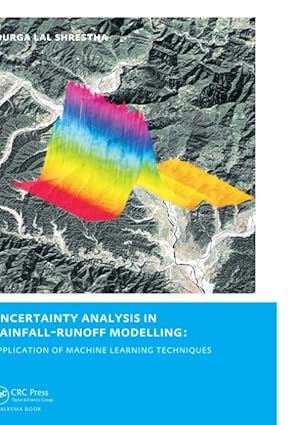 uncertainty analysis in rainfall runoff modelling application of machine learning techniques unesco ihe phd