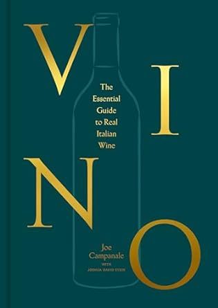 vino the essential guide to real italian wine 1st edition joe campanale ,joshua david stein 0593136144,