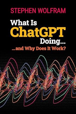 what is chatgpt doing and why does it work 1st edition stephen wolfram 1579550819, 978-1579550813