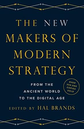 the new makers of modern strategy from the ancient world to the digital age 1st edition hal brands ,john bew