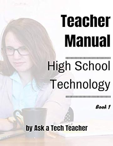 high school technology curriculum 1st edition ask a tech teacher 194210149x, 978-1942101499