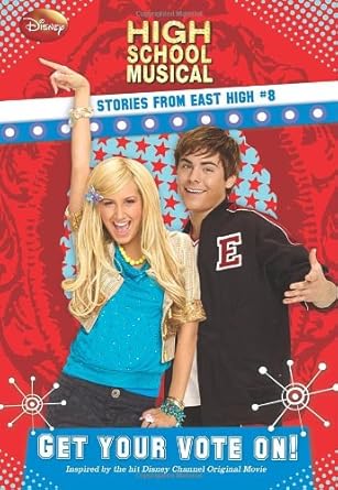 disney high school musical stories from east high get your vote on stories from east high 1st edition disney