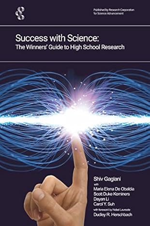 success with science the winners guide to high school research 1st edition shiv gaglani ,maria elena de