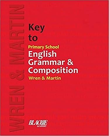 key to primary school english grammar and composition 1st edition martin wren 9352534735, 978-9352534739