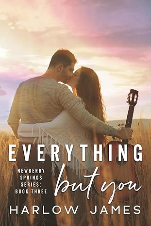 everything but you newberry springs book 3 1st edition harlow james 979-8866883110