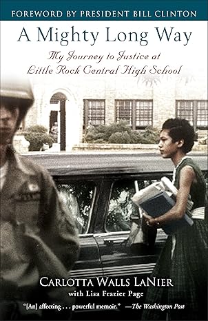 a mighty long way my journey to justice at little rock central high school 1st edition carlotta walls walls