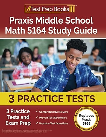 praxis middle school math 54 study guide 3 practice tests and exam prep replaces praxis 59 1st edition joshua