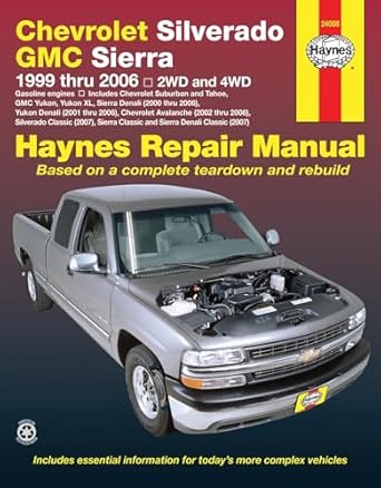 haynes chevrolet silverado gmc sierra 1999 thru 2006/2wd 4wd 1st edition haynes 1563926814, 978-1563926815