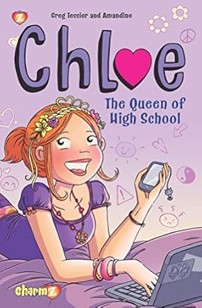 chloe #2 the queen of high school 1st edition greg tessier ,amandine amandine 1629918334, 978-1629918334