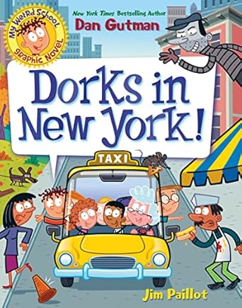 my weird school graphic novel dorks in new york 1st edition dan gutman ,jim paillot 0063229714, 978-0063229716