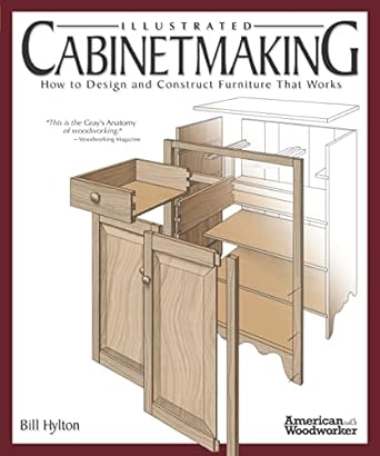 illustrated cabinetmaking how to design and construct furniture that works over 1300 drawings and diagrams