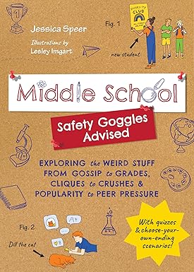 middle school safety goggles advised exploring the weird stuff from gossip to grades cliques to crushes and