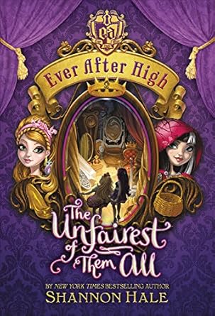 ever after high the unfairest of them all 1st edition shannon hale 0316282022, 978-0316282024