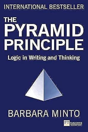 the pyramid principle logic in writing and thinking 3rd edition barbara minto 1292372265, 978-1292372266