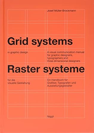 grid systems in graphic design a visual communication manual for graphic designers typographers and three