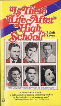 is there life after high school 1st edition ralph keyes 0446893943, 978-0446893947