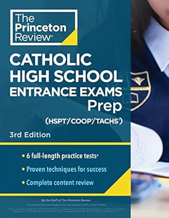 princeton review catholic high school entrance exams prep 6 practice tests + strategies + content review 3rd