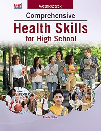 comprehensive health skills for high school 4th edition goodheart willcox publisher 1637766726, 978-1637766729