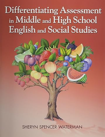 differentiating assessment in middle and high school english and social studies 1st edition sheryn spencer