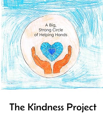 the kindness project a big strong circle of helping hands 1st edition wadley high school class of 2029