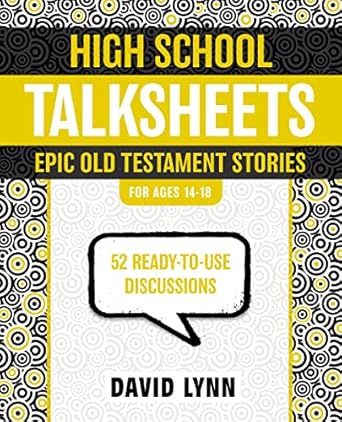 high school talksheets epic old testament stories 52 ready to use discussions 1st edition david lynn