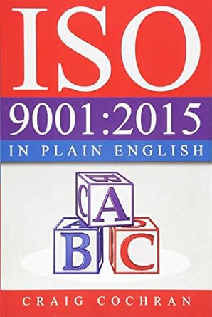 iso 9001 2015 in plain english 1st edition craig cochran 1932828729, 978-1932828726