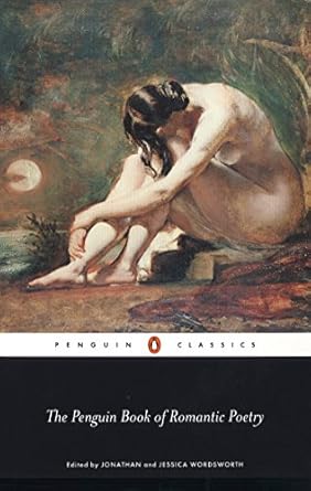 the penguin book of romantic poetry 1st edition jonathan wordsworth, jessica wordsworth 0140435689,