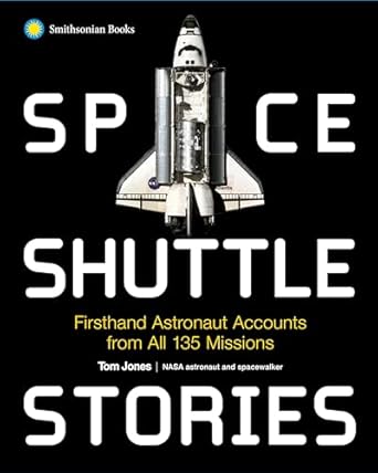 space shuttle stories firsthand astronaut accounts from all 135 missions 1st edition tom jones ,wayne hale