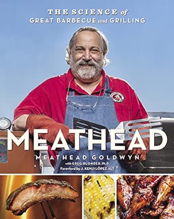 meathead the science of great barbecue and grilling 1st edition meathead goldwyn ,greg blonder 054401846x,