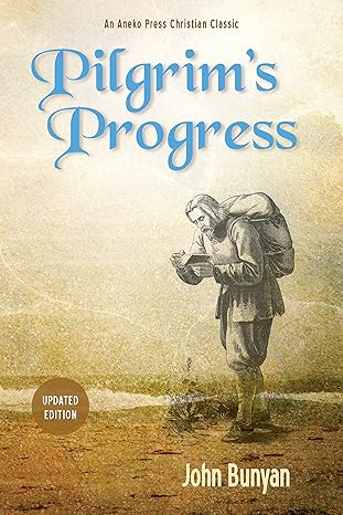 pilgrim s progress updated modern english more than 100 illustrations parts 1 and 2 2nd edition john bunyan,